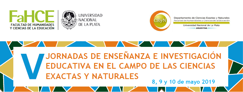 V Jornadas de Enseñanza e Investigación educativa en el campo de las Ciencias Exactas y Naturales